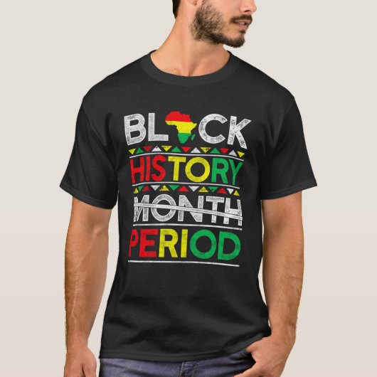 Black History Month Period BHM African American Pr Tシャツ (正面)