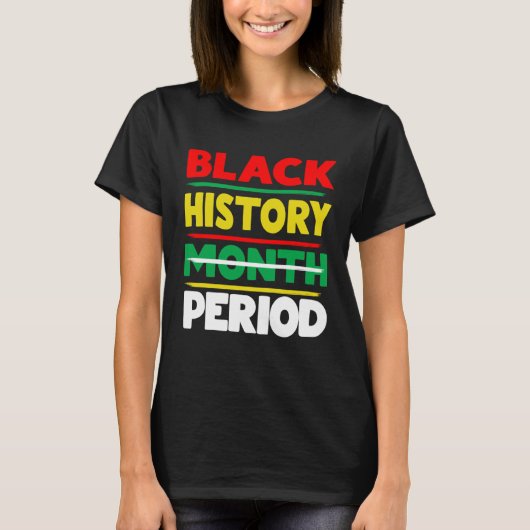 Black History Month Period Melanin African America Tシャツ (正面)