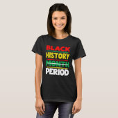 Black History Month Period Melanin African America Tシャツ (正面フル)