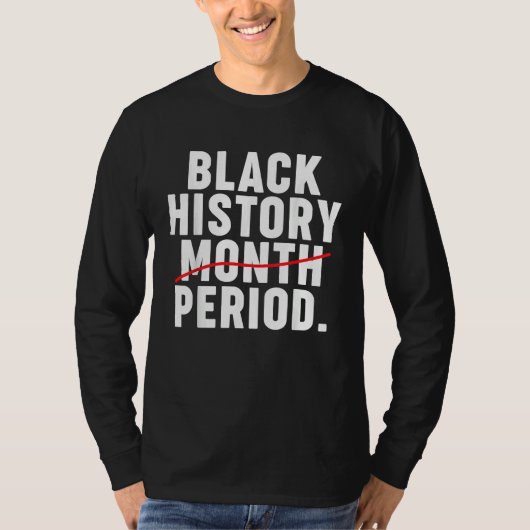 Black History Month Period Tシャツ (正面)
