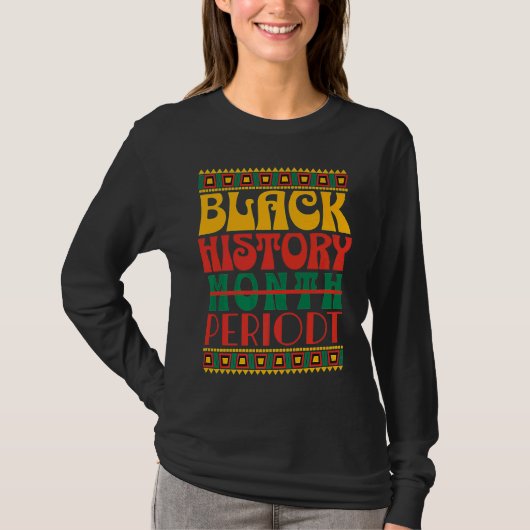 Black History Month Periodt Tシャツ (正面)