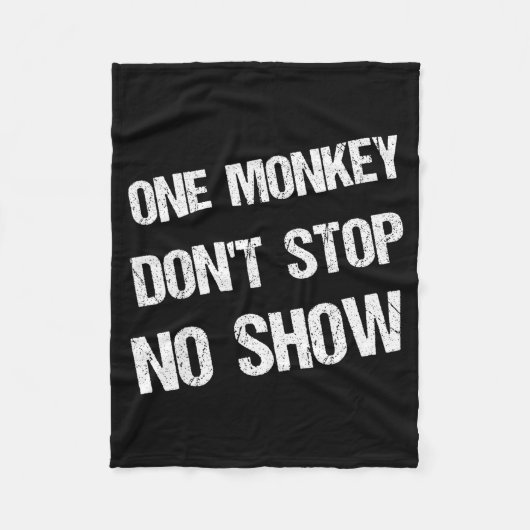 Black History Month Phrases One Monkey Don't Stop  フリースブランケット (正面)