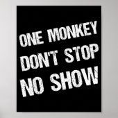 Black History Month Phrases One Monkey Don't Stop  ポスター (正面)