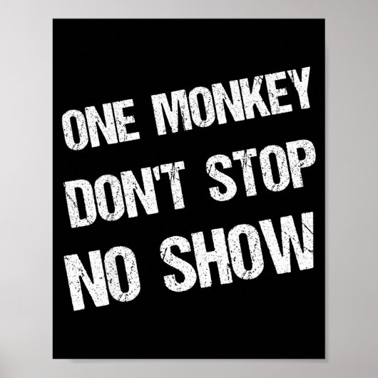 Black History Month Phrases One Monkey Don't Stop  ポスター (正面)