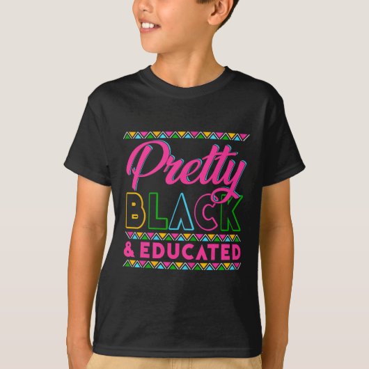 Black History Month Pretty Black And Educated Girl Tシャツ (正面)