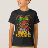 Black History Month Pretty Black Educated African Tシャツ (正面)
