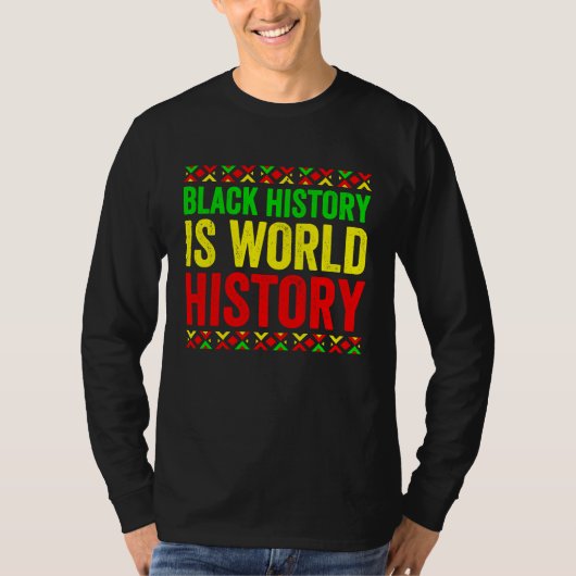 Black History Month Proud Black History Is World H Tシャツ (正面)
