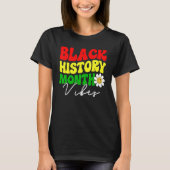 Black History Month Vibes, Funny African American  Tシャツ (正面)
