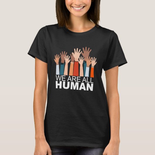 Black History Month We Are All Human Black Is Beau Tシャツ (正面)