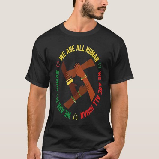 Black History Month We Are All Human Pride African Tシャツ (正面)