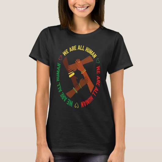 Black History Month We Are All Human Pride African Tシャツ (正面)
