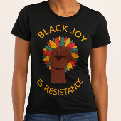 Black Joy Is Resistance Fist  トライブレンドＴシャツ