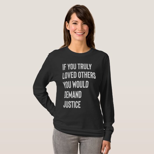 Black Justice Movement Love Others Demand Justice  Tシャツ (正面フル)