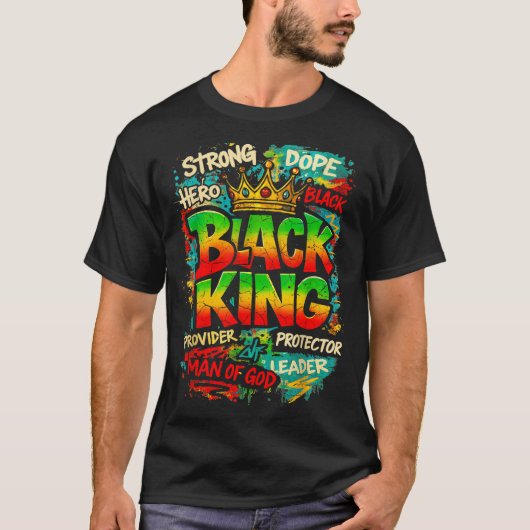 Black King Man Of God Strong Leader Melanin Black Tシャツ (正面)