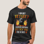 BLACK Labrador I am not retired i'm under new mana Tシャツ (正面)
