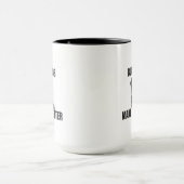 Black Labs Make Life Better – Coffee Mug マグカップ (中央)