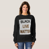 Black Live Matter and always matter スウェットシャツ (正面フル)