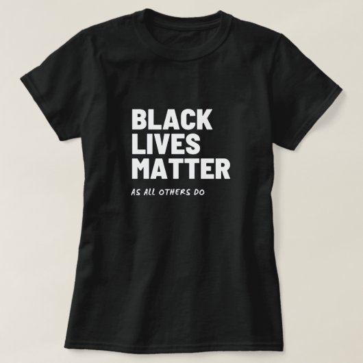 Black Lives Matter Women's Shirt Tシャツ (デザイン正面)