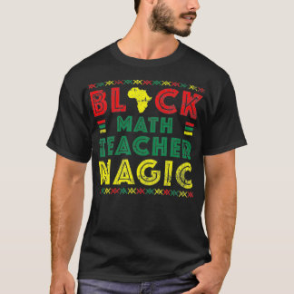 Black Math Teacher Magic History Month  Tシャツ