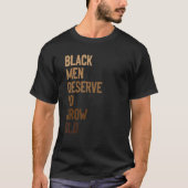 Black Men Deserve To Grow Old World Black Pride Tシャツ (正面)