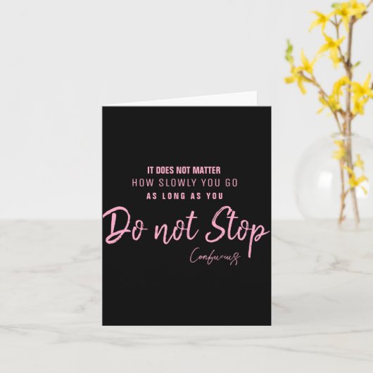 Black Nk Motivational Quote Confucius Dont Stop  カード (黄色い花)