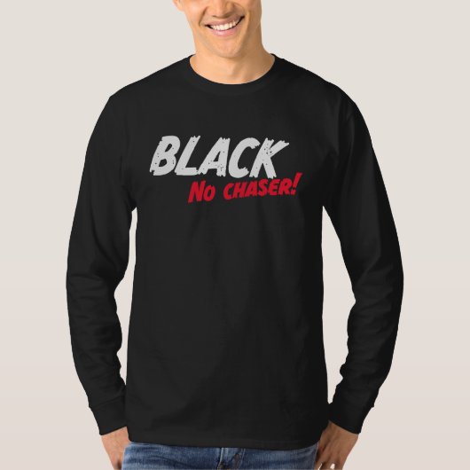Black No Chaser Tシャツ (正面)