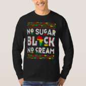 Black No Sugar Cream  Coffee Proud Black History M Tシャツ (正面)