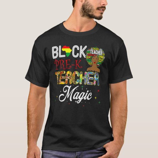Black Pre-K Teacher Magic Black History Month Tシャツ (正面)