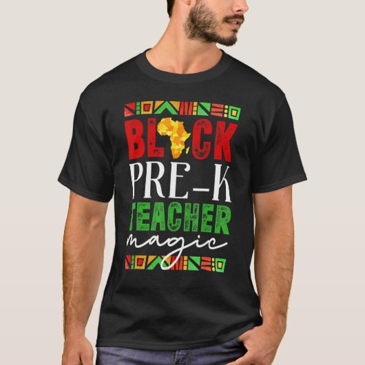 Black Pre-K Teacher Magic Black History Month Tシャツ (正面)