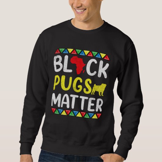 Black Pugs matter Apparel History Dog Pride Women  スウェットシャツ (正面)