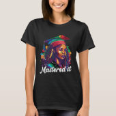 Black Queen Masters Graduation Girl Mastered It 3 Tシャツ (正面)