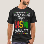 Black Queen MSW Social Work Grads Cap Masters Grad Tシャツ (正面)