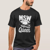 Black Queen MSW Social Work Masters Graduation  1 Tシャツ (正面)