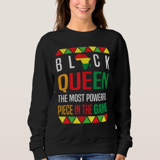 Black Queen The Most Powerful Piece Black History  スウェットシャツ (正面)
