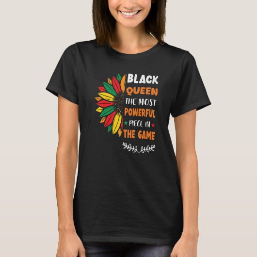 Black Queen The Most Powerful Piece Black History  Tシャツ (正面)