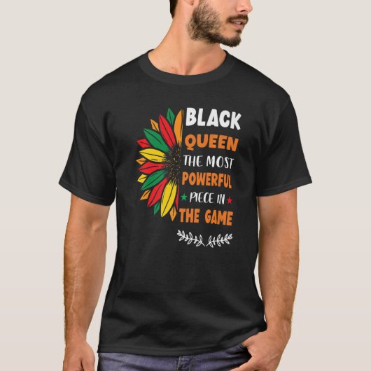 Black Queen The Most Powerful Piece Black History  Tシャツ (正面)