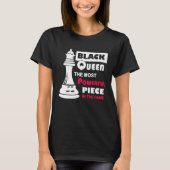 Black Queen The Most Powerful Piece in the Game Tシャツ (正面)