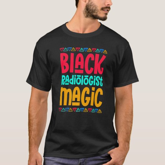 Black Radiologist Magic African Pride Black Histor Tシャツ (正面)