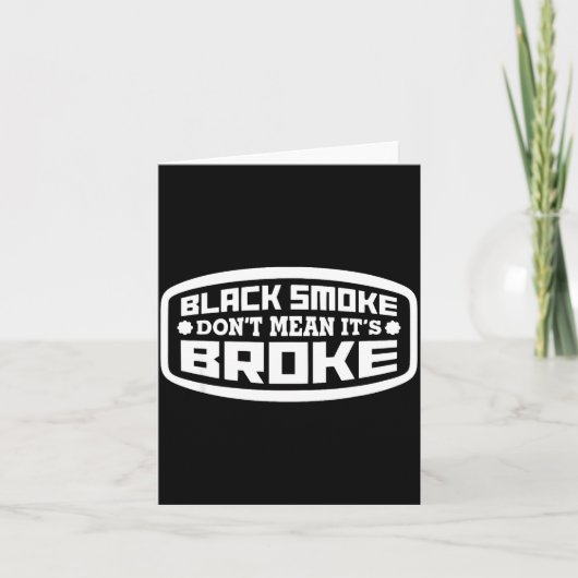 Black Smoke Don't Mean It's Broke _ Funny Diesel カード (正面)