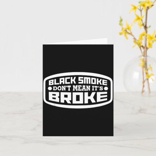 Black Smoke Don't Mean It's Broke _ Funny Diesel カード (黄色い花)