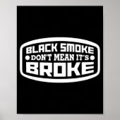 Black Smoke Don't Mean It's Broke _ Funny Diesel  ポスター (正面)