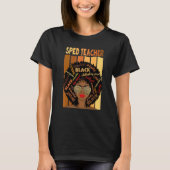 Black Sped Teacher Love Melanin Teacher Tシャツ (正面)