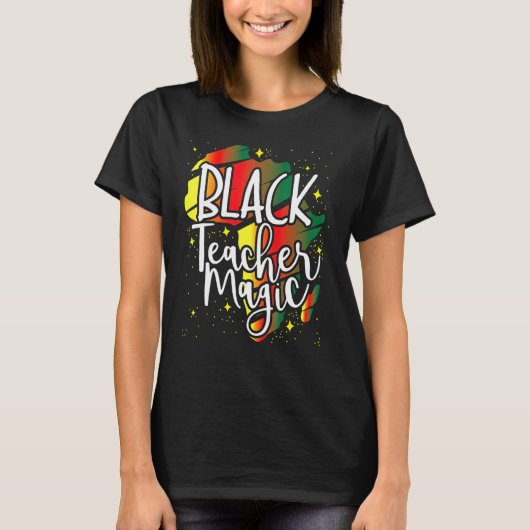 Black Teacher Magic African History Month Great Fo Tシャツ (正面)