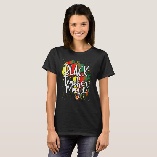 Black Teacher Magic African History Month Great Fo Tシャツ (正面フル)
