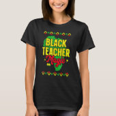 Black Teacher Magic Black History Month African Am Tシャツ (正面)