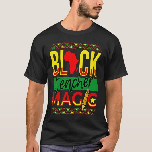 Black Teacher Magic Black History Month Tシャツ (正面)
