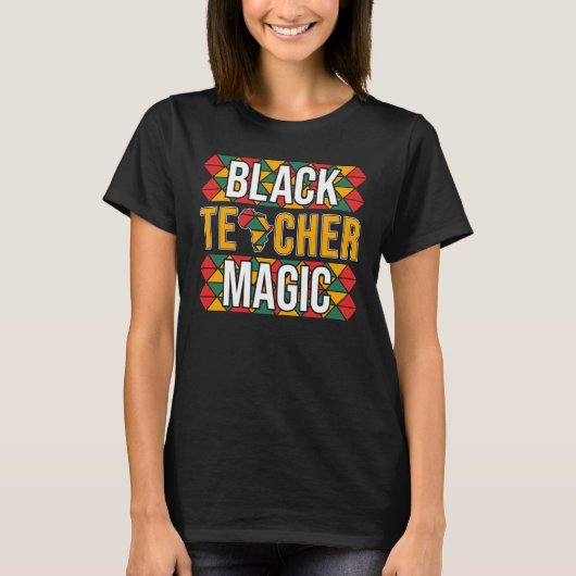 Black Teacher Magic Classroom Black History Month  Tシャツ (正面)