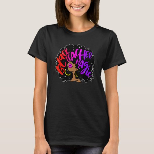 Black Teacher Magic Melanin Afro Women Black Histo Tシャツ (正面)