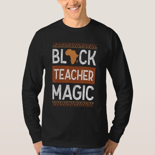 Black Teacher Magic Melanin Pride Black History Mo Tシャツ (正面)