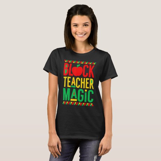Black Teacher Magic Shirt Teacher Black History Mo Tシャツ (正面フル)